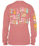 Simply Southern It's A Good Day to Save Lives Long Sleeve Tee